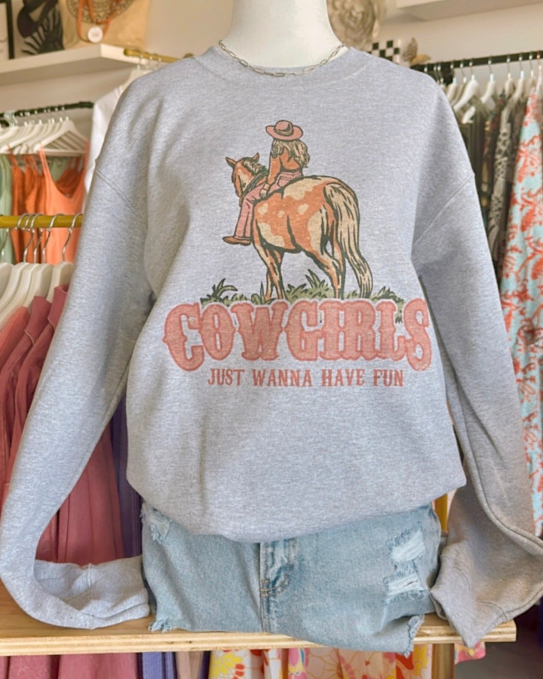 Cowgirls Just Wanna Have Fun Sweatshirt